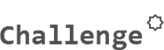 Challenge